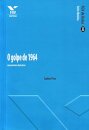 O Golpe de 1964: momentos decisivos