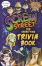 Scream Street: The Terrifying Trivia Book