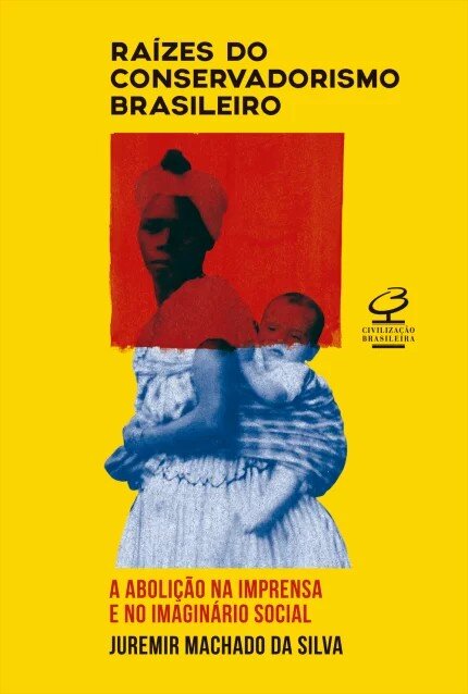 Raízes do conservadorismo brasileiro: abolição na imprensa