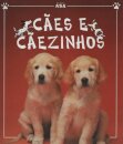 Cães E Cãezinhos