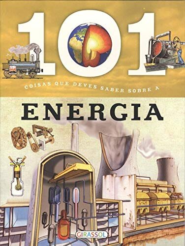 101 Coisas Que Deves Saber Sobre a Energia