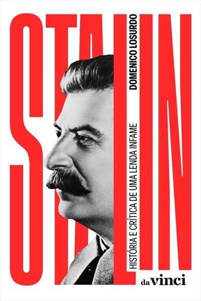Stalin: História E Crítica De Uma Lenda Infame