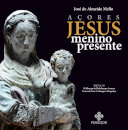 Açores: Jesus Menino presente