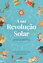 A Sua Revolução Solar: Um Guia Prático