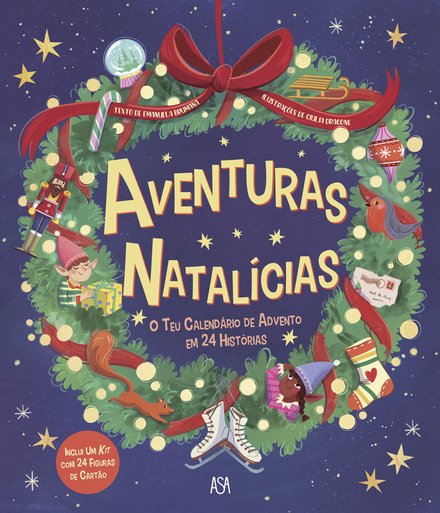 Aventuras Natalícias - O Teu Calendário do Advento em 24 Histórias