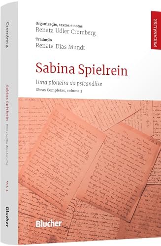Sabina Spielrein: Uma Pioneira Da Psicanálise: Obras V.3