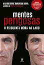 Mentes perigosas: o psicopata mora ao lado