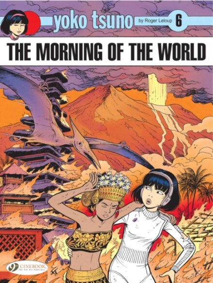 Yoko Tsuno Vol. 6: The Morning Of The World