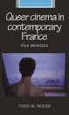Queer Cinema in Contemporary France
