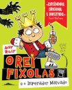 O Rei Fixolas e o Imperador Malvado