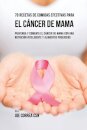70 Recetas De Comidas Efectivas Para El Cancer De Mama