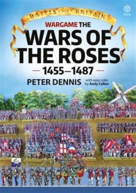 Wargame - The War Of The Roses 1455-1487
