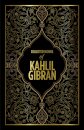 Kahlil Gibran: Collected Works of Kahlil Gibran