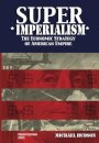 Super Imperialism. The Economic Strategy of American Empire. Third Edition