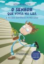 O Senhor Que Vivia na Lua e Outras Histórias Divertidas