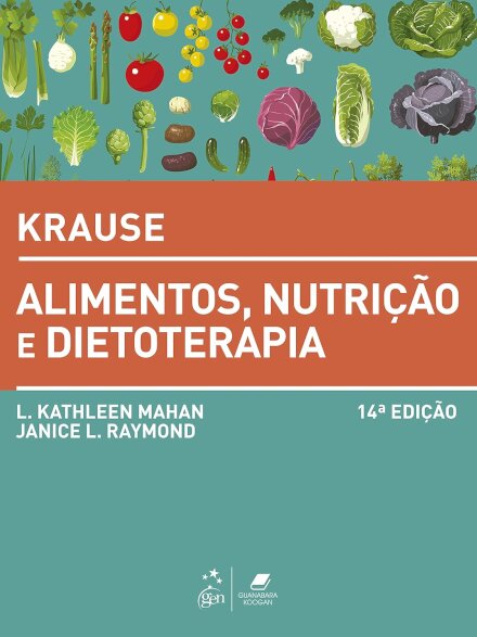 Krause: Alimentos, Nutrição e Dietoterapia