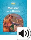 Classic Tales, Second Edition 1: Mansour and the Donkey Book and Audio MultiROM