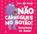Não Carregues no Botão! Toneladas de Amor