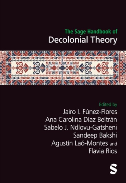 The Sage Handbook of Decolonial Theory