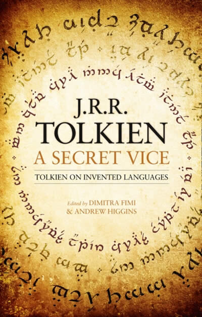 A Secret Vice : Tolkien on Invented Languages