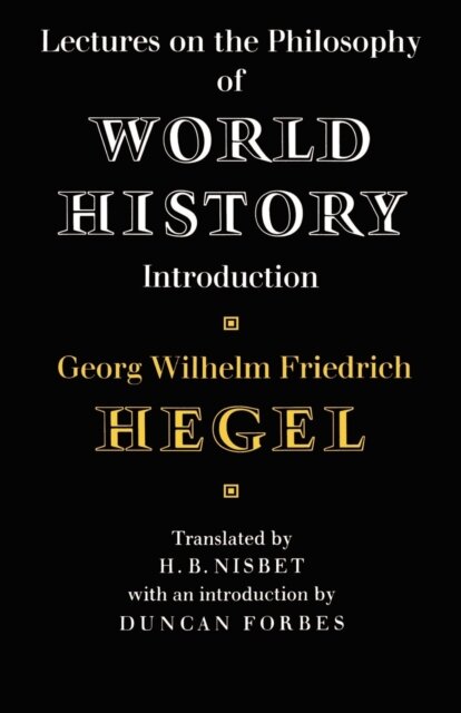 Lectures on the Philosophy of World History
