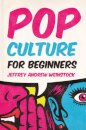 Pop Culture for Beginners