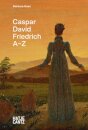 Caspar David Friedrich: A to Z