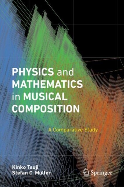 Physics and Mathematics in Musical Composition