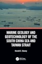 Marine Geology and Geotechnology of the South China Sea and Taiwan Strait