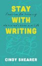 Stay With Writing