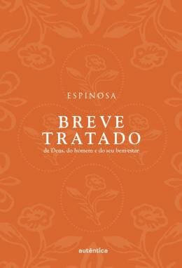 Breve Tratado De Deus, Do Homem E Do Seu Bem-Estar