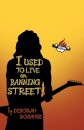 I Used to Live on Banning Street