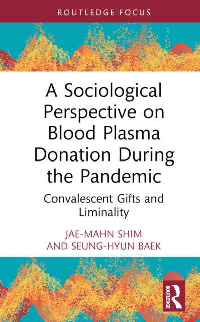 A Sociological Perspective on Blood Plasma Donation During the Pandemic