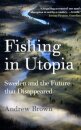 Fishing In Utopia