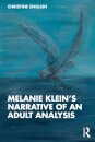 Melanie Klein’s Narrative of an Adult Analysis