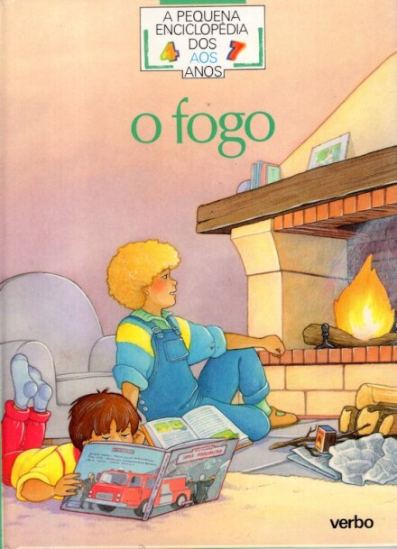 O Fogo - A Pequena Enciclopédia dos 4 aos 7 anos