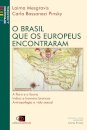 O Brasil Que Os Europeus Encontraram