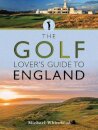 The Golf Lover's Guide to England