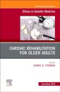 Cardiac Rehabilitation, An Issue of Clinics in Geriatric Medicine