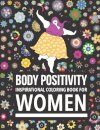 Body Positivity Inspirational coloring book for women