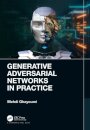 Generative Adversarial Networks in Practice