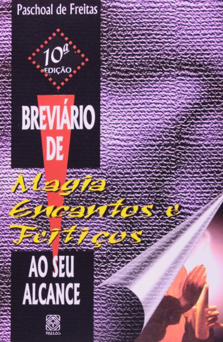 Breviário De Magia, Encantos E Feitiços Ao Seu Alcance