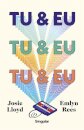 Tu & Eu e Tu & Eu e Tu & Eu