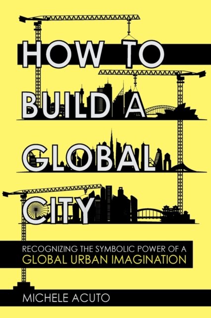 How to Build a Global City