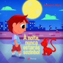 À Noite, Nunca Estarás Sozinho!