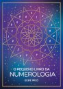 O Pequeno Livro Da Numerologia