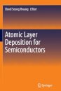 Atomic Layer Deposition for Semiconductors