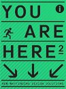 You Are Here 2