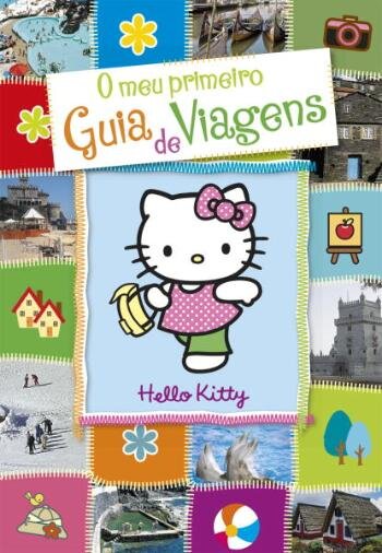 O meu primeiro Guia de Viagens – Hello Kitty