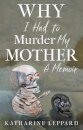 Why I Had to Murder my Mother
